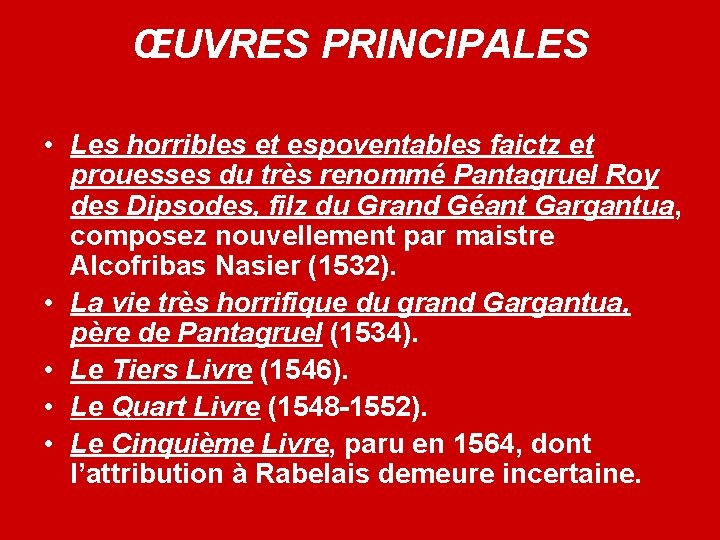 ŒUVRES PRINCIPALES • Les horribles et espoventables faictz et prouesses du très renommé Pantagruel