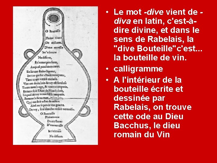  • Le mot -dive vient de diva en latin, c'est-àdire divine, et dans