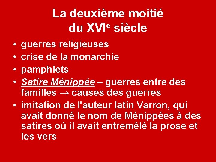 La deuxième moitié du XVIe siècle • • guerres religieuses crise de la monarchie