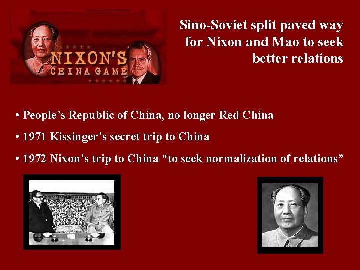 Sino-Soviet split paved way for Nixon and Mao to seek better relations • People’s Sino-Soviet split paved way for Nixon and Mao to seek better relations • People’s