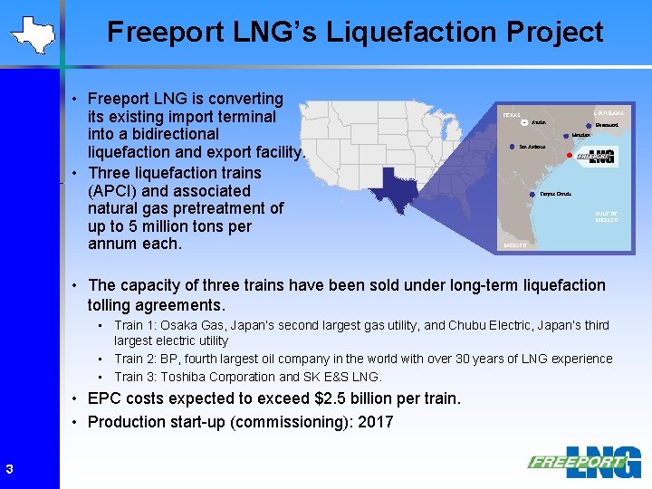 Freeport LNG’s Liquefaction Project • Freeport LNG is converting its existing import terminal into