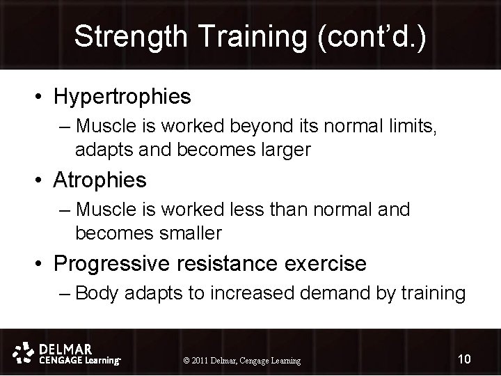 Strength Training (cont’d. ) • Hypertrophies – Muscle is worked beyond its normal limits,