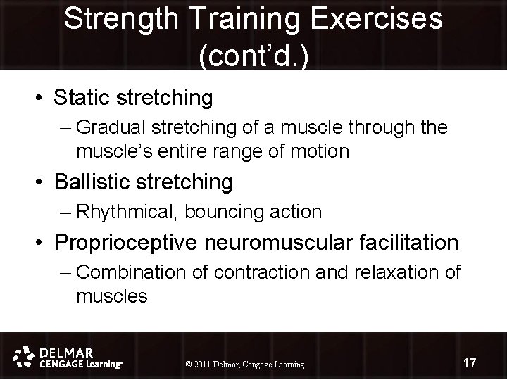 Strength Training Exercises (cont’d. ) • Static stretching – Gradual stretching of a muscle