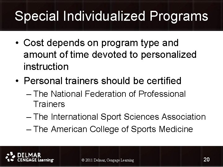 Special Individualized Programs • Cost depends on program type and amount of time devoted