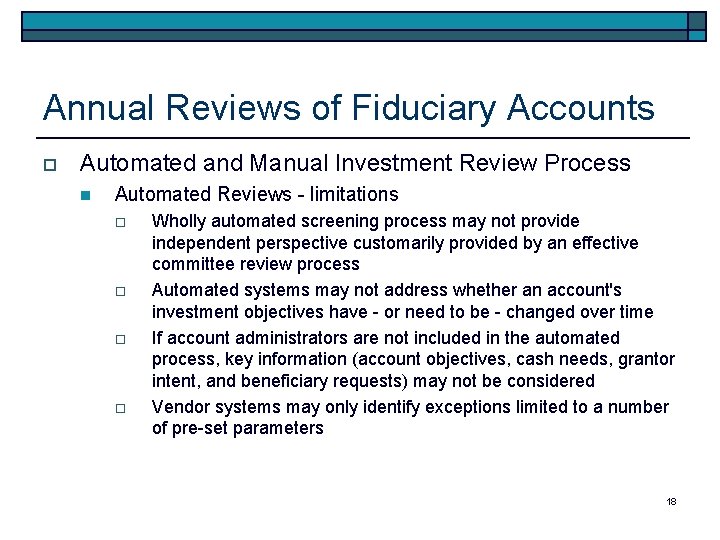 Annual Reviews of Fiduciary Accounts o Automated and Manual Investment Review Process n Automated