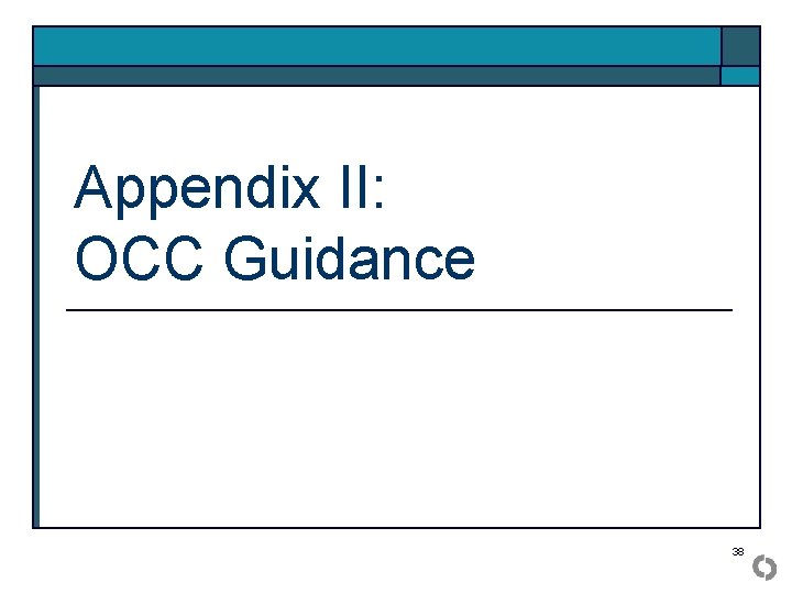 Appendix II: OCC Guidance 38 