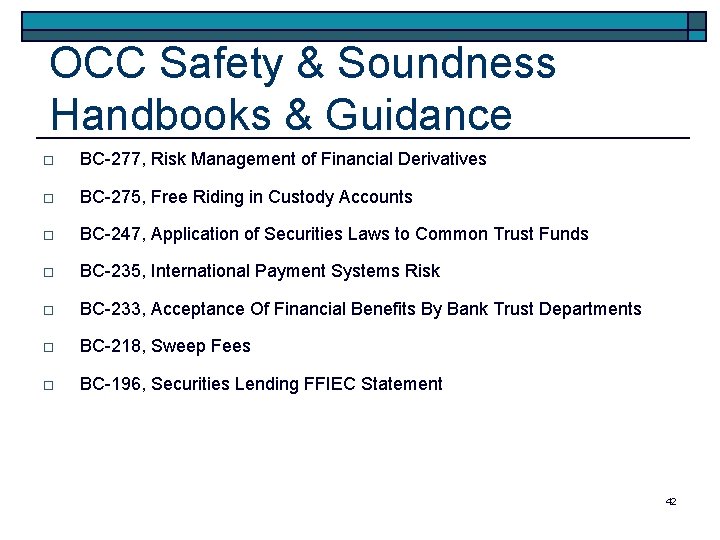 OCC Safety & Soundness Handbooks & Guidance o BC-277, Risk Management of Financial Derivatives