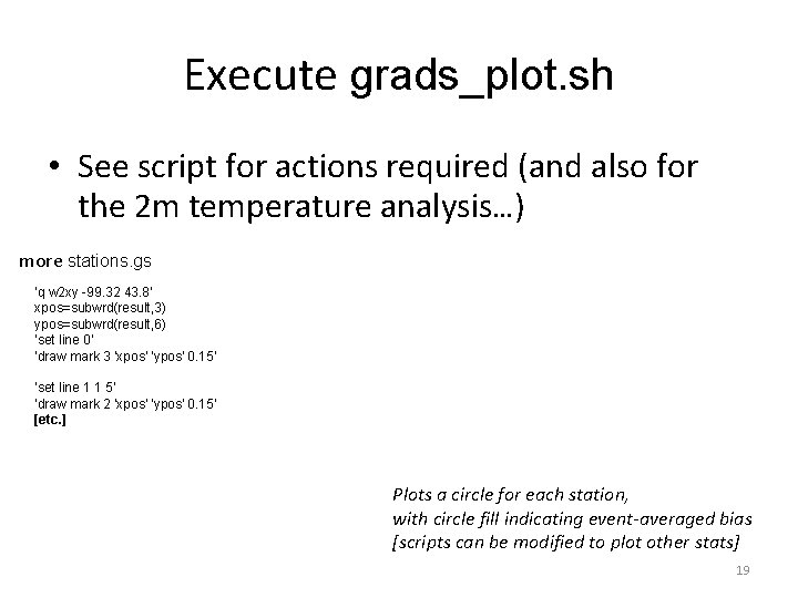 Execute grads_plot. sh • See script for actions required (and also for the 2