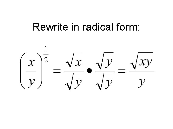 Rewrite in radical form: 