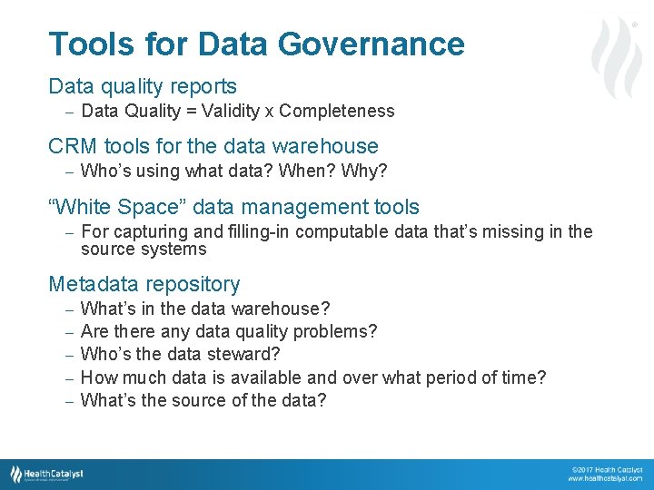 ® Tools for Data Governance Data quality reports – Data Quality = Validity x