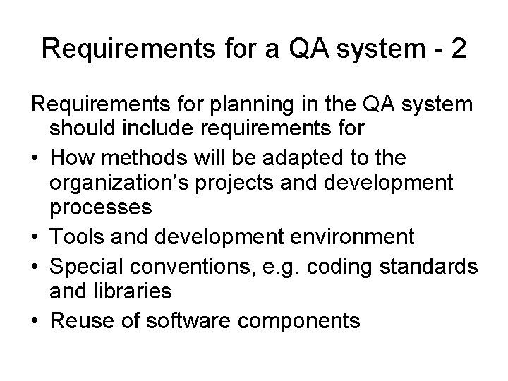 Requirements for a QA system - 2 Requirements for planning in the QA system