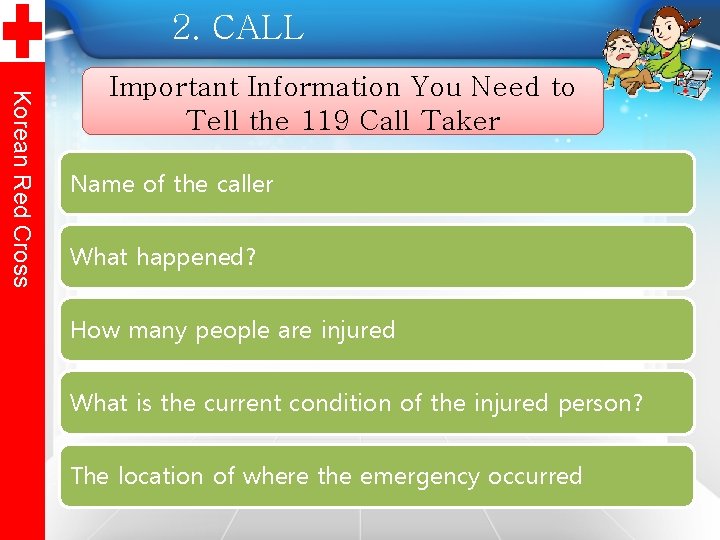 2. CALL Korean Red Cross Important Information You Need to Tell the 119 Call