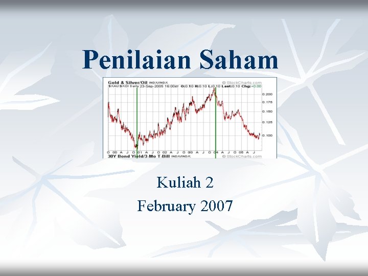 Penilaian Saham Kuliah 2 February 2007 