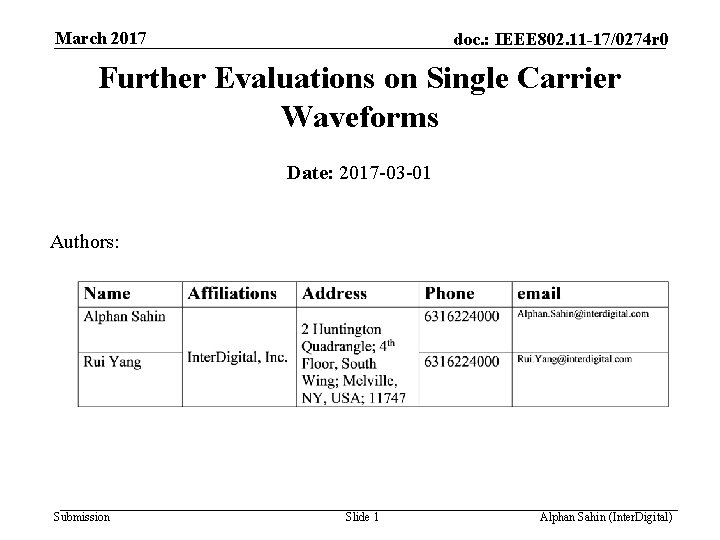 March 2017 doc. : IEEE 802. 11 -17/0274 r 0 Further Evaluations on Single