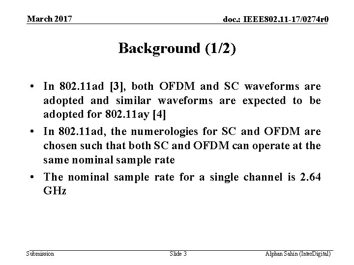 March 2017 doc. : IEEE 802. 11 -17/0274 r 0 Background (1/2) • In