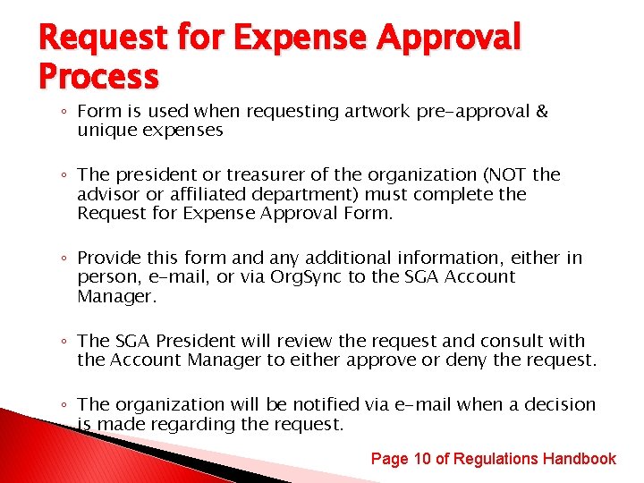 Request for Expense Approval Process ◦ Form is used when requesting artwork pre-approval &