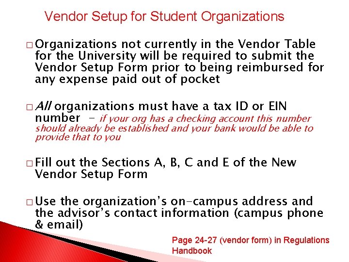 Vendor Setup for Student Organizations � Organizations not currently in the Vendor Table for