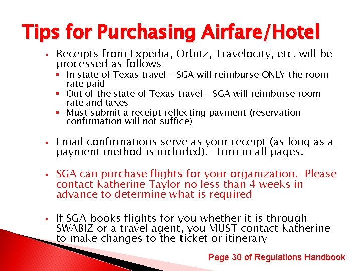Tips for Purchasing Airfare/Hotel Receipts from Expedia, Orbitz, Travelocity, etc. will be processed as