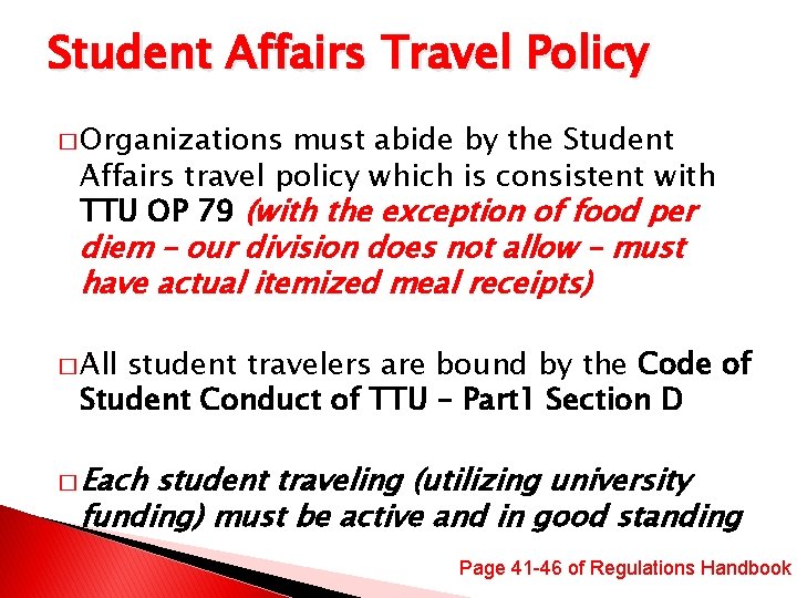Student Affairs Travel Policy � Organizations must abide by the Student Affairs travel policy