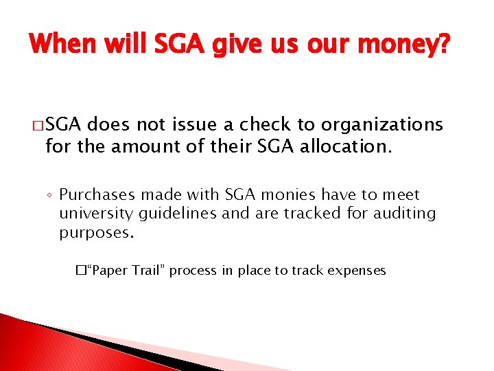 When will SGA give us our money? � SGA does not issue a check