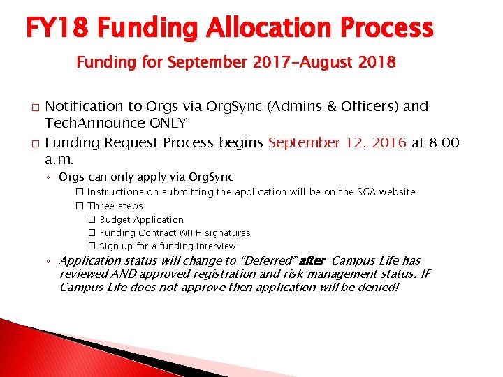 FY 18 Funding Allocation Process Funding for September 2017 -August 2018 � � Notification