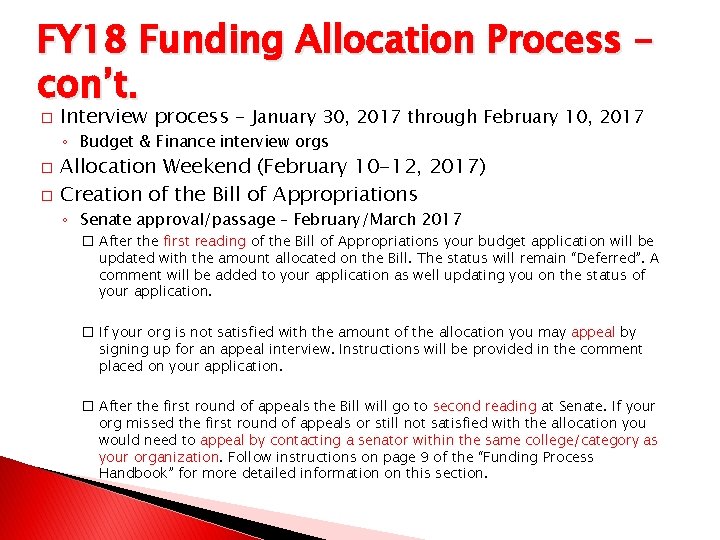 FY 18 Funding Allocation Process – con’t. � Interview process – January 30, 2017