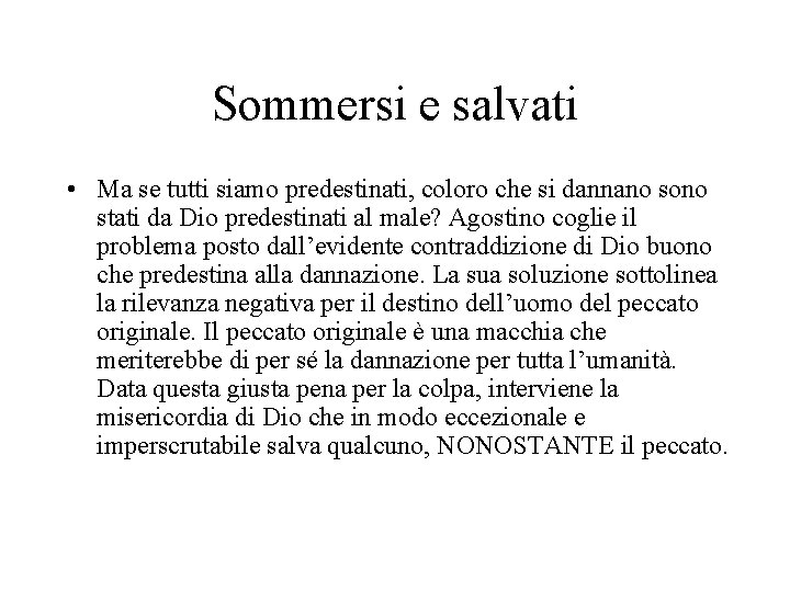 Sommersi e salvati • Ma se tutti siamo predestinati, coloro che si dannano sono