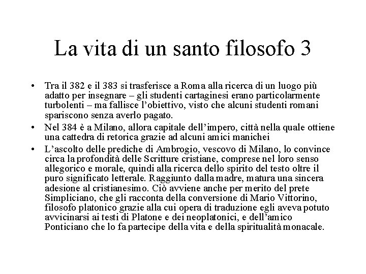 La vita di un santo filosofo 3 • Tra il 382 e il 383