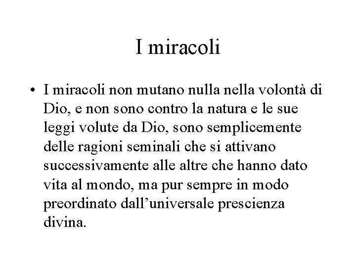 I miracoli • I miracoli non mutano nulla nella volontà di Dio, e non