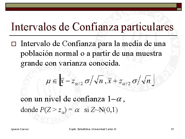 Intervalos de Confianza particulares o Intervalo de Confianza para la media de una población