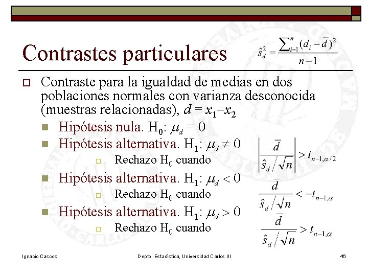 Contrastes particulares o Contraste para la igualdad de medias en dos poblaciones normales con