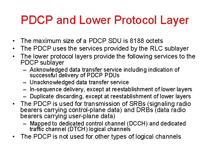PDCP and Lower Protocol Layer • The maximum size of a PDCP SDU is