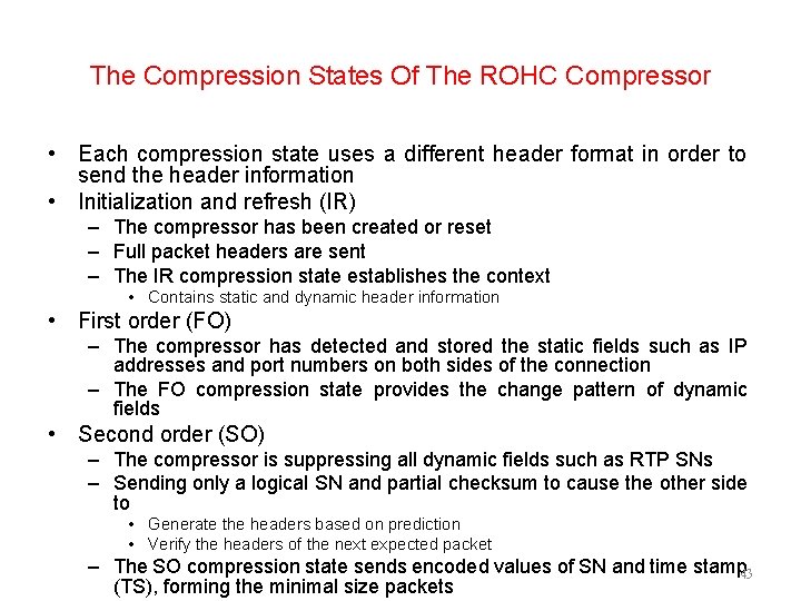 The Compression States Of The ROHC Compressor • Each compression state uses a different