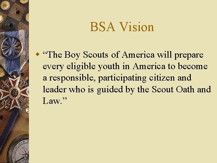 BSA Vision w “The Boy Scouts of America will prepare every eligible youth in