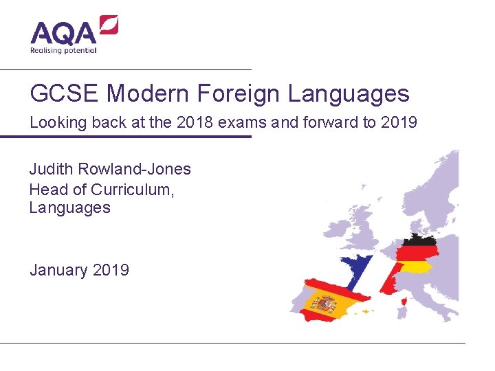 GCSE Modern Foreign Languages Looking back at the 2018 exams and forward to 2019