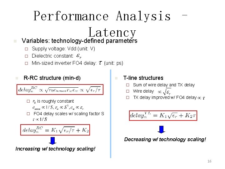 n Performance Analysis – Latency Variables: technology-defined parameters Supply voltage: Vdd (unit: V) ¨