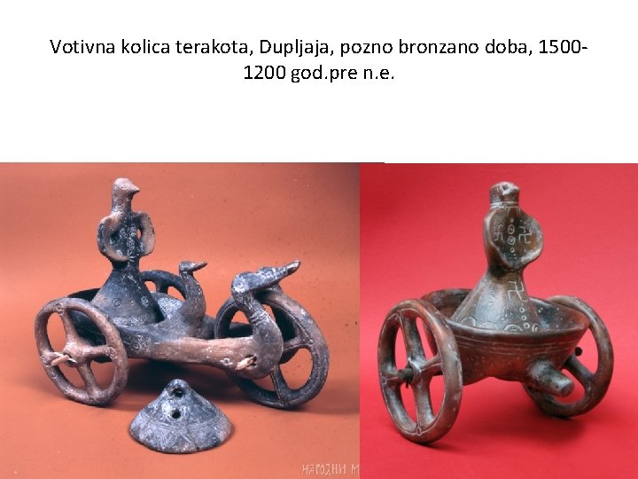 Votivna kolica terakota, Dupljaja, pozno bronzano doba, 15001200 god. pre n. e. 