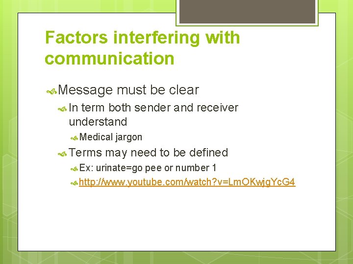 Factors interfering with communication Message must be clear In term both sender and receiver Factors interfering with communication Message must be clear In term both sender and receiver