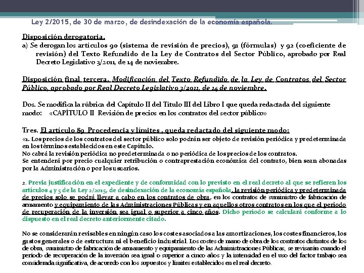 Ley 2/2015, de 30 de marzo, de desindexación de la economía española. Disposición derogatoria.