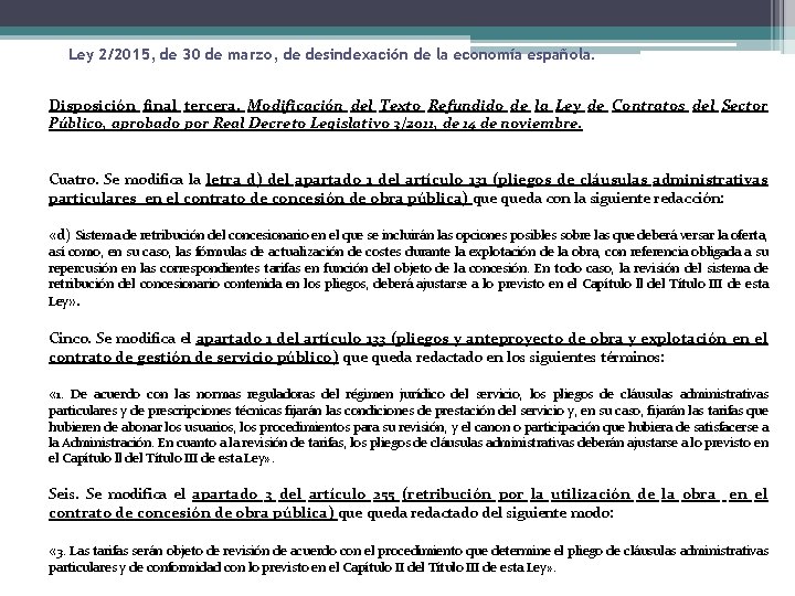 Ley 2/2015, de 30 de marzo, de desindexación de la economía española. Disposición final