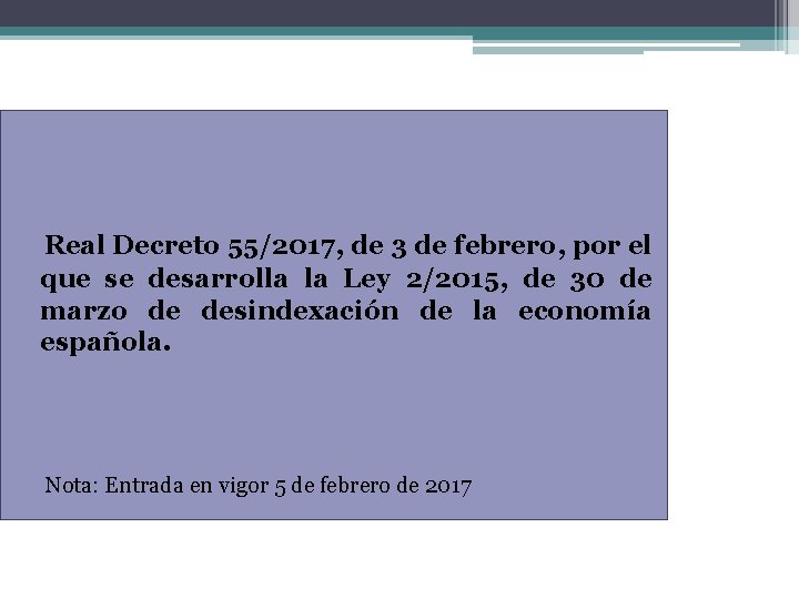 Real Decreto 55/2017, de 3 de febrero, por el que se desarrolla la Ley