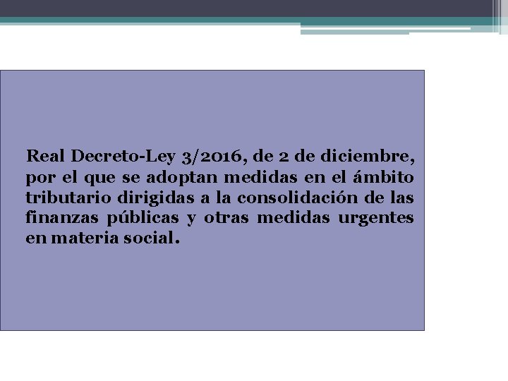 Real Decreto-Ley 3/2016, de 2 de diciembre, por el que se adoptan medidas en