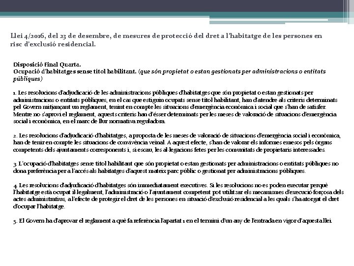 Llei 4/2016, del 23 de desembre, de mesures de protecció del dret a l’habitatge