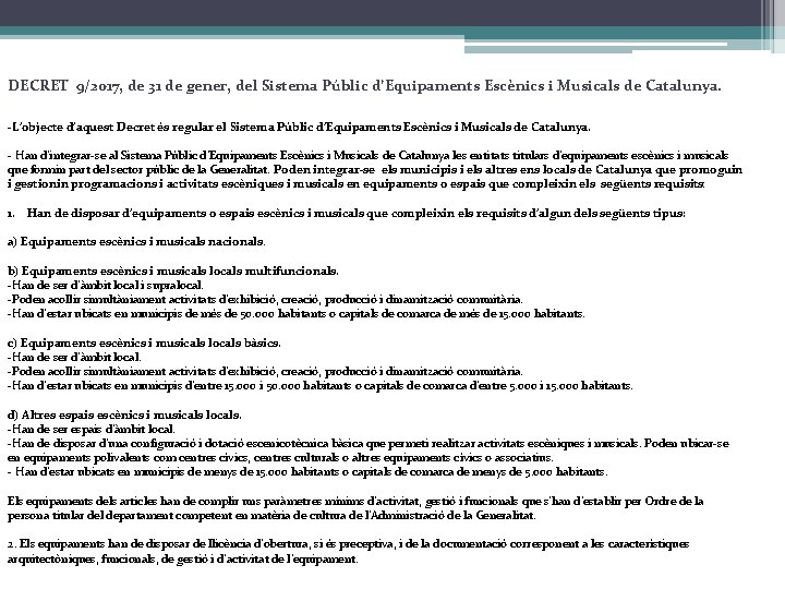 DECRET 9/2017, de 31 de gener, del Sistema Públic d’Equipaments Escènics i Musicals de