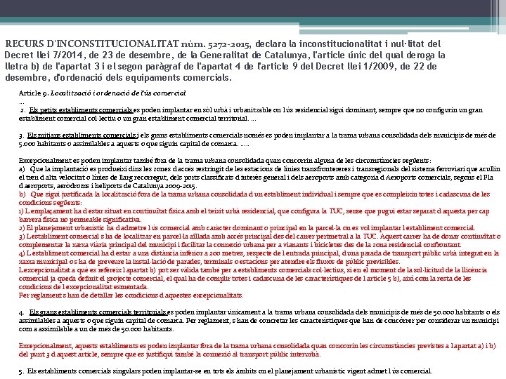 RECURS D'INCONSTITUCIONALITAT núm. 5272 -2015, declara la inconstitucionalitat i nul·litat del Decret llei 7/2014,