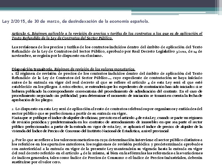 Ley 2/2015, de 30 de marzo, de desindexación de la economía española. Artículo 6.