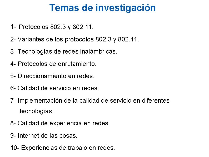 Temas de investigación 1 - Protocolos 802. 3 y 802. 11. 2 - Variantes