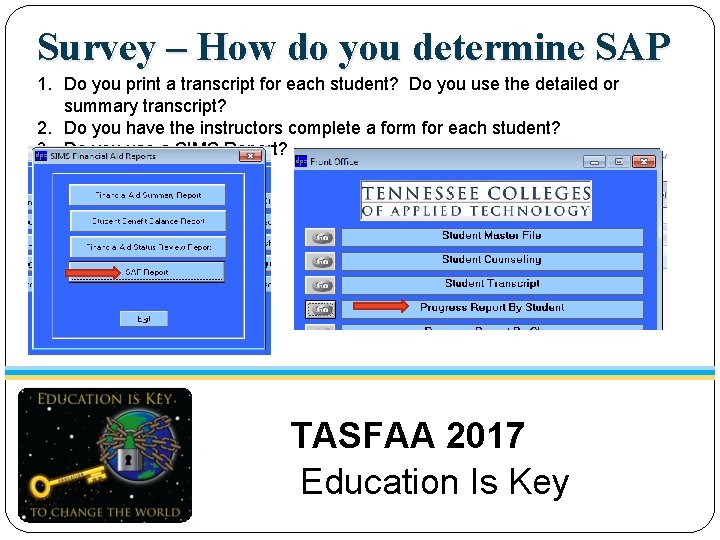 Survey – How do you determine SAP 1. Do you print a transcript for