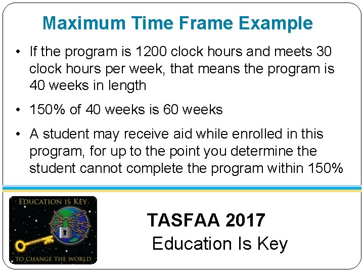 Maximum Time Frame Example • If the program is 1200 clock hours and meets