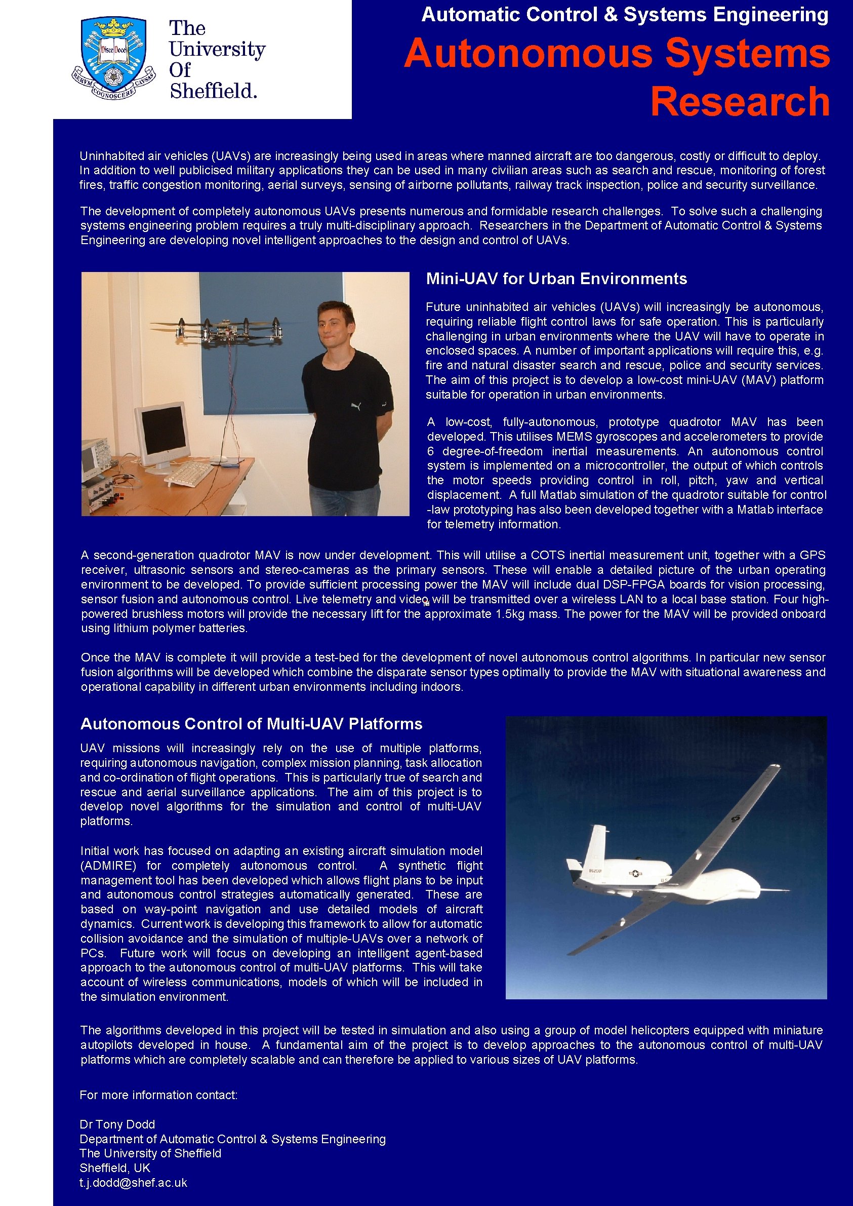 Automatic Control & Systems Engineering Autonomous Systems Research Uninhabited air vehicles (UAVs) are increasingly